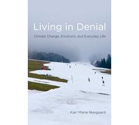 Living in Denial: Climate Change, Emotions, and Everyday Life