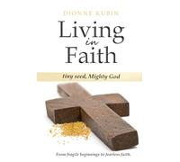 Living in Faith: tiny seed, Mighty God