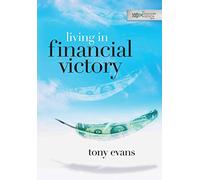 [(Living in Financial Victory)] [By (author) Tony Evans] published on (January, 2013)