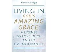 Living In God's Amazing Grace