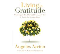 Living in Gratitude: A Journey That Will Change Your Life
