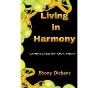 Living in Harmony: Connected by our fruit