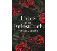 Living In Her Darkest Truth