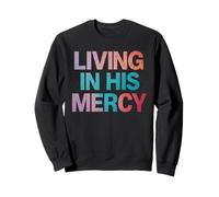 Living in His Mercy Colorful Jésus Christian Faith Sweatshirt