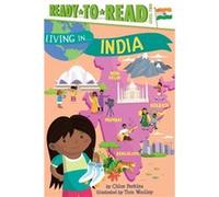 Living in . . . India by Chloe Perkins & Illustrated by Tom Woolley Chloe Perkins Illustrated by Tom Woolley (Auteur)