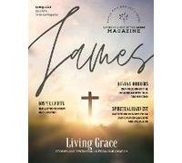 Living In Light Of The Cross Magazine - 1st Edition (Spring 2024)