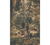 Living in LOVE on Hope Mountain