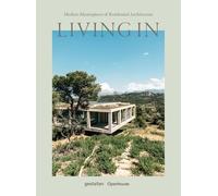 Living in : Modern masterpieces of residential architecture