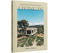 Living in : Modern masterpieces of residential architecture