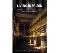 Living in Prison Gordon A. Crews, Stephen Stanko, Wayne Gillespie (Auteur)
