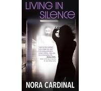 Living In Silence: Part 1 of The Kara Michelson Series