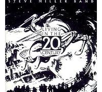Steve Miller – Living in the 20th Century – CD – Réédition