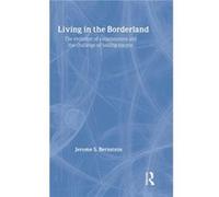 Living in the Borderland by Bernstein & Jerome S. in private practice & New Mexico & USA Bernstein, Jerome S. (Auteur)