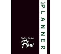 Living in the Flow Planner 2026