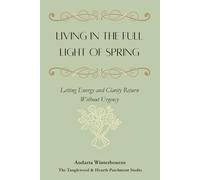 Living in the Full Light of Spring: Letting Energy and Clarity Return Without Urgency