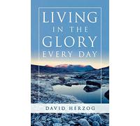 Living in the Glory Everyday