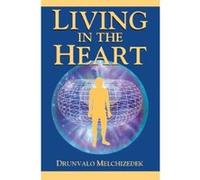 Living in the Heart Drunvalo Melchizedek (Auteur)