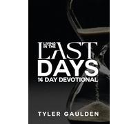 Living in the Last Days: 14-Day Devotional