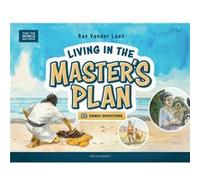 Living in the Masters Plan by Ray Vander Laan Ray Vander Laan (Auteur)