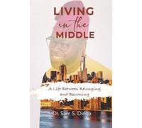 Living in the Middle: A Life Between Belonging and Becoming