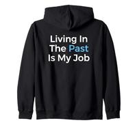 Living in The Past is My Job Archiviste Historien Sweat à Capuche