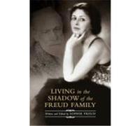 Living in the Shadow of the Freud Family Freud, Sophie (Auteur)