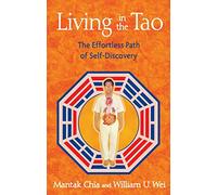 Living in the Tao: The Effortless Path of Self-Discovery
