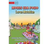 Living In The Village - All Souls Day - Moris Iha Foho - Loron Matebian