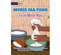 Living In The Village - Making Coconut Oil - Moris Iha Foho - Te'in Mina Nuu