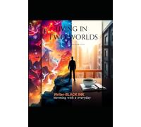 Living in Two Worlds: Merging Fantasy with Everyday Life