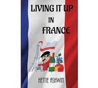 Living It Up In France