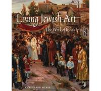 Living Jewish Art - The Work Of Itshak Holtz