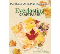 Living Land: Volume 3: Printable Botanical Craft Paper | Eco-Printed Botanical Designs for Journaling, Scrapbooking & Natural Paper Crafts by Everlasting Craft Paper