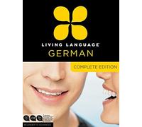 Living Language German, Complete Edition: Beginner through advanced course, including 3 coursebooks, 9 audio CDs, and free online learning by Living Language (2011-08-09)