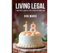 Living Legal: A Mother’s Advice for Living on Your Own