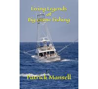 Living Legends of Big Game Fishing