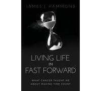 Living Life In Fast Forward