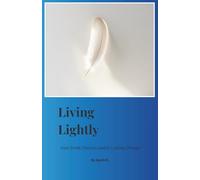 Living Lightly: How Small Choices Lead to Lasting Change