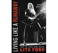 Living Like a Runaway: A Memoir - The Fearless National Bestseller About Heavy Metal's Queen and Her Triumphant Comeback