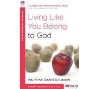 Living Like You Belong To God