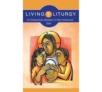 Living Liturgy¿ For Extraordinary Ministers Of Holy Communion Paperback Book By Various