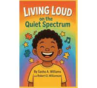 Living Loud on a Quiet Spectrum