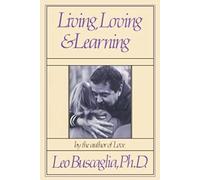 Living, Loving And Learning