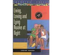 Living, Loving and Lying Awake at Night, Emerging Voices Series Sindiwe Magona (Auteur)