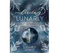 Living Lunarly by Kiki Ely Kiki Ely (Auteur)