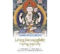 Living Meaningfully, Dying Joyfully
