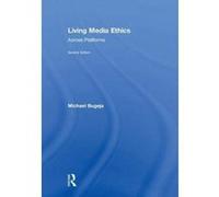 Living Media Ethics: Across Platforms - [Version Originale] Inconnu (Auteur)