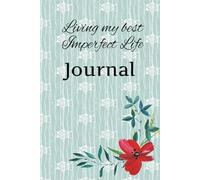 Living My Best Imperfect Life: Journal