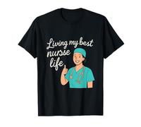 Living My Best Nurse Life Healthcare Heroes Nouveauté T-Shirt
