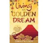 Living My Golden Dream